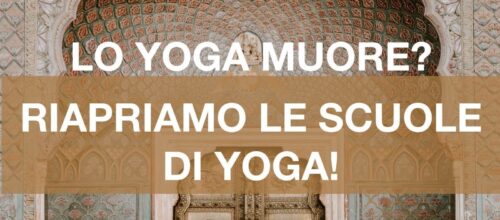 Firma ora 👉 LO YOGA STA MORENDO, RIAPRIAMO LE SCUOLE DI YOGA!