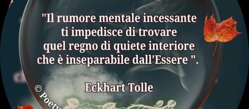 Rumore
 “Il rumore mentale incessante
 ti impedisce di trovare
 quel regno di quiete interiore
 che è inseparabile dall’Essere “. 
 Eckhart Tolle
#pensierieparole 
Noise
 “Incessan…